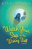 Watch Your Step at the Wishing Well